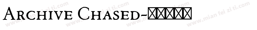 Archive Chased字体转换